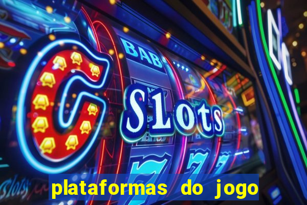 plataformas do jogo do tigre